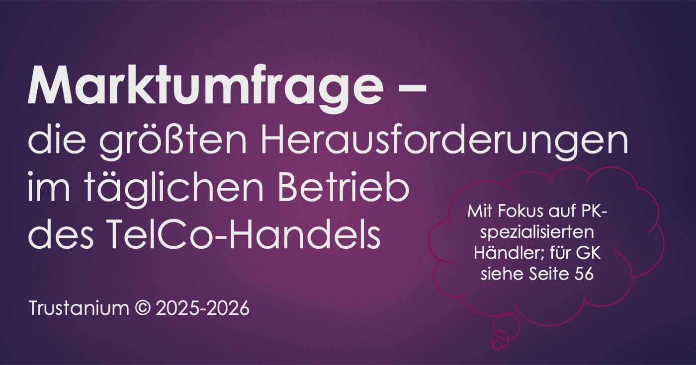Marktumfrage 2026 — die größten Herausforderungen im täglichen Betrieb des TelCo-Handels.